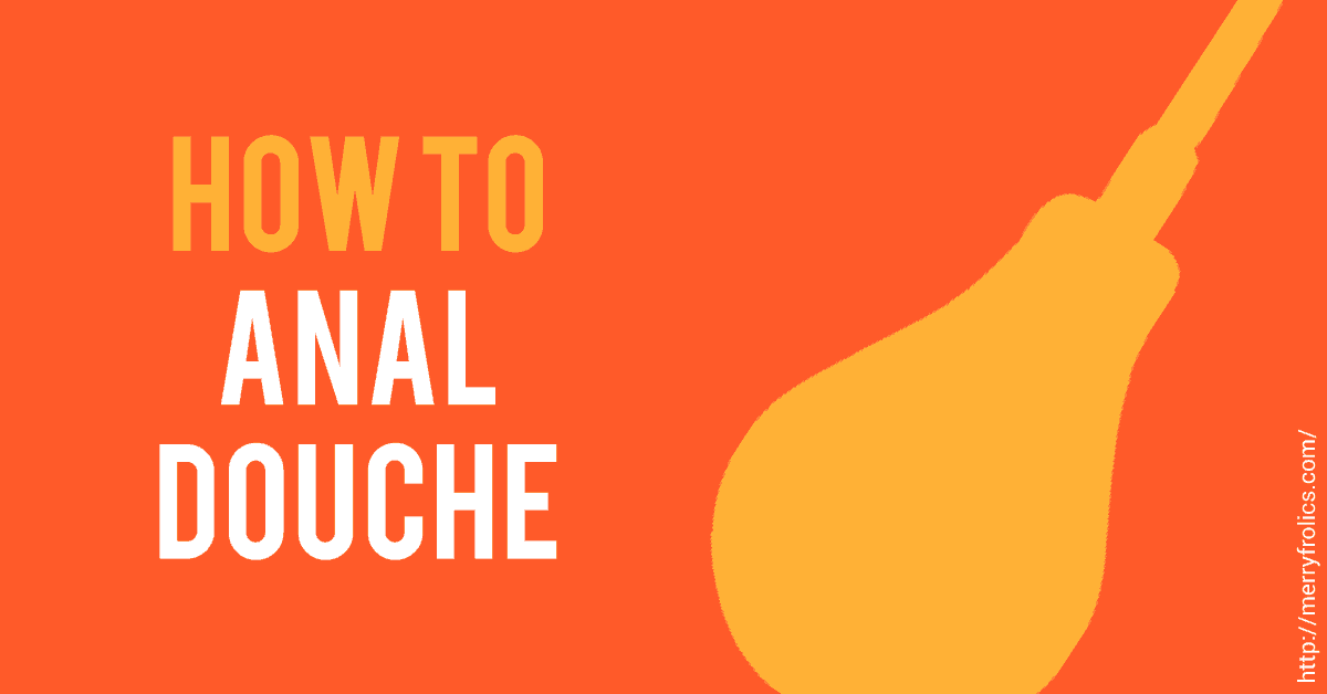 How to make a homemade anal douche